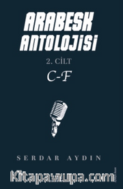 Arabesk Antolojisi <br /> 2. Cilt C-F