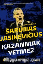Kazanmak Yetmez <br /> Hayatım ve Basketbolum