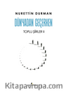 Dünyadan Geçerken Toplu Şiirler II
