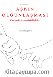Aşkın Olgunlaşması  / Cinsiyetler Arasındaki İlişkileri