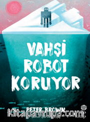 Vahşi Robot Koruyor