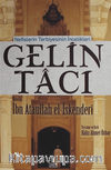 Gelin Tacı & Nefislerin Terbiyesinin İncelikleri 