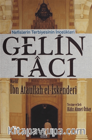Gelin Tacı <br /> Nefislerin Terbiyesinin İncelikleri 