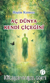 Aç Dünya Kendi Çiçeğini