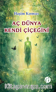 Aç Dünya Kendi Çiçeğini