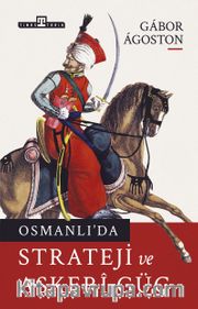 Osmanlı'da Strateji ve Askeri Güç