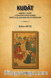 Kudat  (Ahbaru'l-Kudat Literatürü Çerçevesinde Hicrî İlk Üç Asır Kadıları ve Hükümleri)