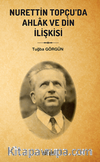 Nurettin Topçu'da Ahlak ve Din İlişkisi