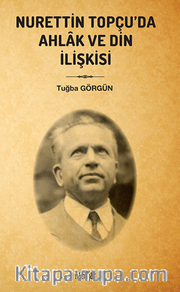 Nurettin Topçu'da Ahlak ve Din İlişkisi