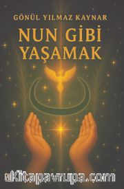 Nun Gibi Yaşamak