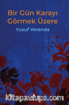Bir Gün Karayı Görmek Üzere