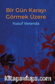 Bir Gün Karayı Görmek Üzere