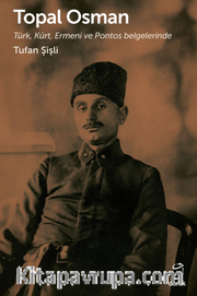 Topal Osman Türk, Kürt, Ermeni ve Pontos Belgelerinde
