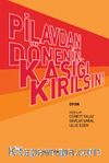 Pilavdan Dönenin Kaşığı Kırılsın