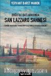 Doğu ile Batı Arasında San Lazzaro Sahnesi - Ermeni Mıkhitarist Manastırı ve İlk Türkçe Tiyatro Oyunları
