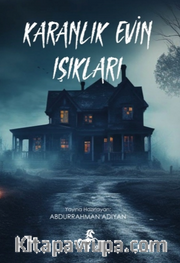 Karanlık Evin Işıkları