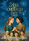 Aşk Okulu Ene'l-Aşk