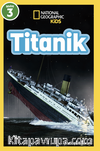 Natıonal Geographıc Kıds - Titanik