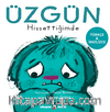 Üzgün Hissettiğimde 