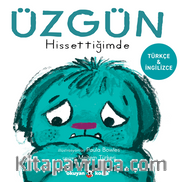 Üzgün Hissettiğimde 