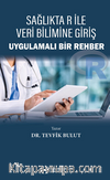 Sağlıkta R ile Veri Bilimine Giriş & Uygulamalı Bir Rehber