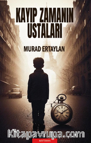 Kayıp Zamanın Ustaları