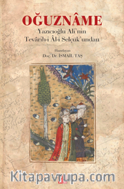 Oğuzname - Yazıcıoglu Ali'nin Tevarih-i Âl-i Selçuk'undan