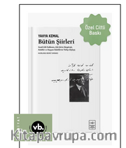 Bütün Şiirleri (Ciltli-Sert Kapak): Kendi Gök Kubbemiz, Eski Şiirin Rüzgarlarıyle, Rubaîler ve Hayyam Rubaîlerini Türkçe Söyleyiş