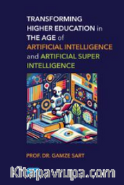 Transforming Higher Education in the Age of Artificial Intelligence and Artificial Super Intelligence