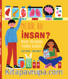 Nedir Bu İnsan? İnsan Vücudunu Tanıma Rehberi