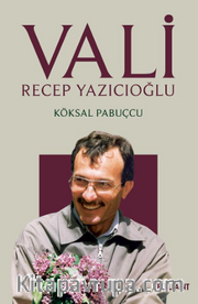 Vali / Recep Yazıcıoğlu 