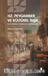 Hz. Peygamber ve Kültürel İnşa: Kültür Banisi Olarak Hz. Muhammed