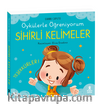 Öykülerle Öğreniyorum- Sihirli Kelimeler