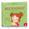 Öykülerle Öğreniyorum- Beş Duyumuz