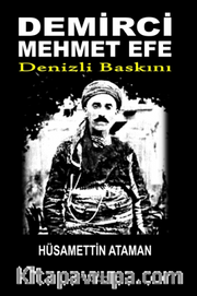 Demirci Mehmet Efe - Denizli Baskını