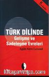 Türk Dilinde Gelişme Sadeleşme Evreleri