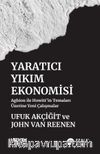 Yaratıcı Yıkım Ekonomisi & Aghion ile Howitt'in Temaları Üzerine Yeni Çalışmalar