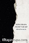 Sizin Orada Yıldız Var mı?