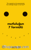 Mutluluğun 7 Formülü: Bir İyimserin Günlüğünden Notlar
