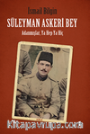Süleyman  Askeri Bey  Adanmışlardan, Ya Hep Ya Hiç 