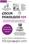 Çocuk Psikolojisi 101 / Dikkat Sorunlarından Öz güvene, Bilişsel Gelişimden Ekran Bağımlılığına, Çocuk Psikolojisi Hakkında Bilmeniz Gereken Her Şey
