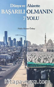 Dünya ve Ahirette Başarılı Olmanın 7 Yolu