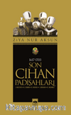 Son Cihan Padişahları