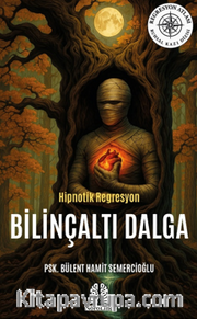 Hipnotik Regresyon Bilinçaltı Dalga
