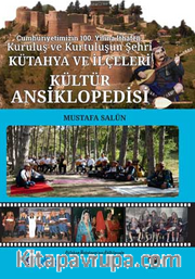 Kütahya ve İlçeleri Kültür Ansiklopedisi 