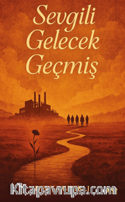 Sevgili Gelecek Geçmiş