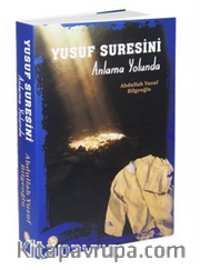 Yusuf Suresini Anlama Yolunda