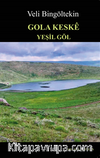 Gola Keske / Yeşil Göl