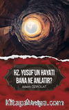 Hz. Yusufun as Hayatı Bana Ne Anlatır