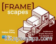 Framescapes: Architectural Graphic Narratives from Eskişehir and Beyond